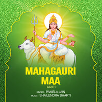 Mahagauri Maa (Aarti) - Pamela Jain
