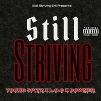 Still Striving - Young Spitz & L.O.C & Downer