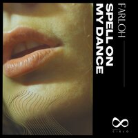 Spell on My Dance - Farloh & Arkademode