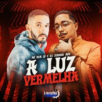 A Luz Vermelha - MC Dom LP & Dj Juninho MPC