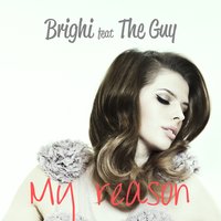My Reason - Brighi & The Guy & Radio Killer