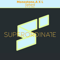 Sahara - Monostone & A X L & E.F.G.