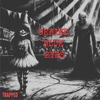 Behind the Mask - Behind Blue Eyes