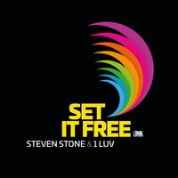 Set It Free - Steven Stone & 1 Luv