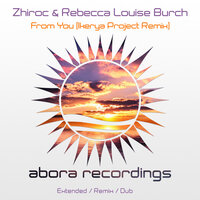 From You - Zhiroc & Rebecca Louise Burch & Ikerya Project