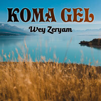 Lawıko - Koma Gel