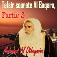Tafsîr sourate Al Baqara, Partie 3, Pt.2 - Muhamed Al Othaymine