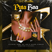Puta Boa - Lyvinte & Mano Alemão & Mc Lon & OGBEATZZ & Ribb