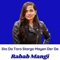 Sta Da Toro Stargo Mayen Der De - Rabab Mangi & Syed Wali Wazir