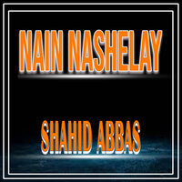 Mehandi Laal Sakhi - Shahid Abbas