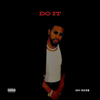 Do It - Jay Rick$