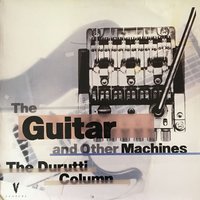 Arpeggiator - The Durutti Column