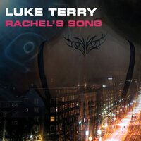 Rachel's Song - Luke Terry