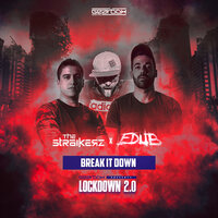 Break It Down - The Straikerz & eDUB