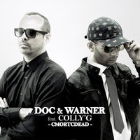 C Mort C Dead - Doc & Warner & COLLY'G