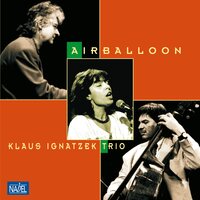 Too Soon Too Late - Klaus Ignatzek Trio & Anca Parghel & Klaus Ignatzek & Jean-Louis Rassinfosse