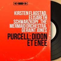 Dido and Æneas, Z. 626, Act III, Scene 2: Recitative. "Your Counsel All Is Urged in Vain" (Dido, Belinda, Æneas) - Elisabeth Schwarzkopf & Geraint Jones & Kirsten Flagstad & The Mermaid Orchestra & Thomas Hemsley & Генри Пёрселл