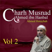 Charh Musnad Ahmed ibn Hanbal, Pt. 11 - Ahmed Hotaybah