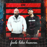 Feels Like Heaven - The Nation & Nick Unique & Dancecore N3rd
