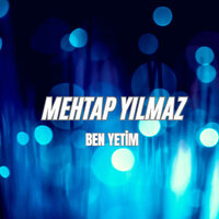 Ben Yetim - Mehtap Yılmaz
