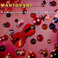 Silent Night Holy Night, - Mantovani and His Orchestra