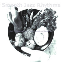 Background for Dining - Smooth Jazz Rhythms