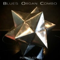 The sky is also blue - BLUES ORGAN COMBO