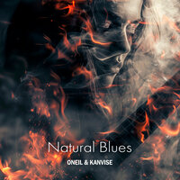 Natural Blues - ONEIL & KANVISE