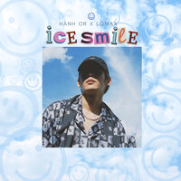ICESMILE - Hành Or & Lomax