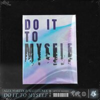 Do It To Myself - Alex Martin & WaveTunes