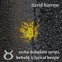 Behold - David Harrow & Lyrical Benjie & OhmikRon
