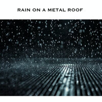 Relaxation Rain - Loopable, No Fade - Loopable Radiance & Rain on a Metal Roof & Sleep Sounds Ambient Noises