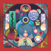 Let's All Pray For This World - Perry Farrell & Maceo Plex