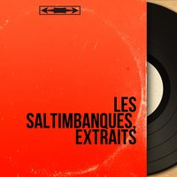 Les saltimbanques, Act II: Final II (Marion, Suzanne, Paillasse, Grand-Pingouin, Chœur) - Henry Laverne & Jane Morlet & J. Hirigaray & Paul Minssart et son orchestre & Hélène Regelli & Chœur