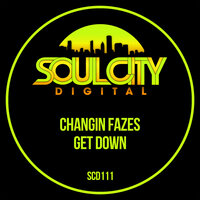 Get Down - Changin Fazes