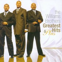 Never Could Have Made It - The Williams Brothers