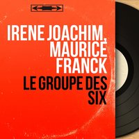 Le bestiaire, FP 15a: No. 4, Le dauphin - Irene Joachim & Maurice Franck & Irène Joachim, Maurice Franck, Maurice Franck Orchestra & Maurice Franck Orchestra & Франсис Пуленк