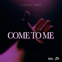 Come to Me - Gianluca Dimeo