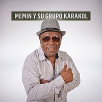 Hasta Ayer - Marcos Castelló Kaniche & Memin y Su Grupo Karakol