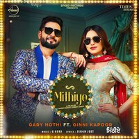 Mithiye - Ginni Kapoor & Gary Hothi