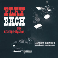 Overture [Cantata No.29 Wir danken dir, Gott, wir danken dir BWV 29] - The Jacques Loussier Trio & Jacques Loussier Trio & Johann Sebastian Bach