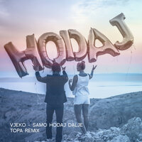 Samo Hodaj Dalje - Vjeko & Topa