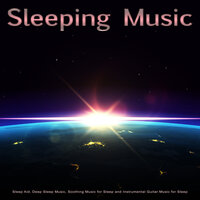 Calm Guitar Music For Sleep - Sleeping Music & Sleep Music System & Music for Sleep