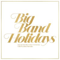 A Cradle in Bethlehem - Jazz at Lincoln Center Orchestra & Wynton Marsalis & Gregory Porter
