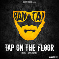 Tap On The Floor - EMIWAY BANTAI & Minta & Damsy