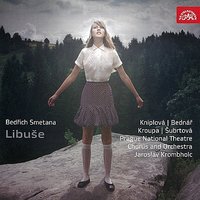 Libuse: Act II, Scene 5, "From Libuse we bring you greetings" - Бедржих Сметана & Prague National Theatre Orchestra & Jaroslav Krombholc & Prague National Theatre Chorus & Vaclav Bednar & Milan Malý & Jirdrich Jindrak