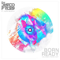 Born Ready - Disco Fries & Hope Murphy