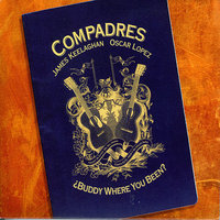 Compromiso - Compadres & Oscar Lopez & James Keelaghan