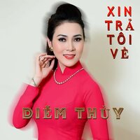 Xin Trao Yêu Thương - Diễm Thùy