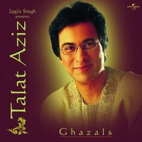 Ab Kya Ghazal Sunaoon - Talat Aziz
